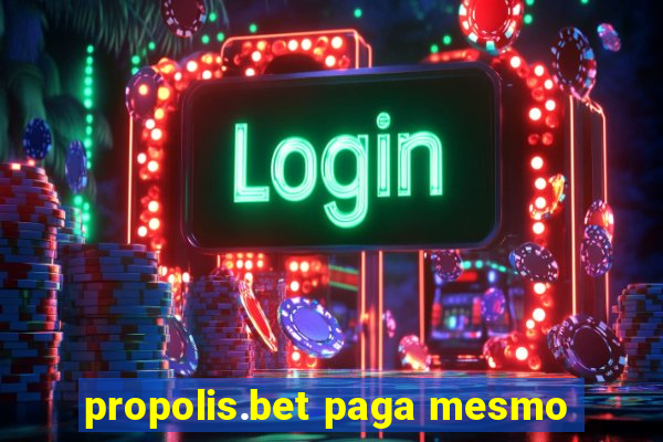 propolis.bet paga mesmo